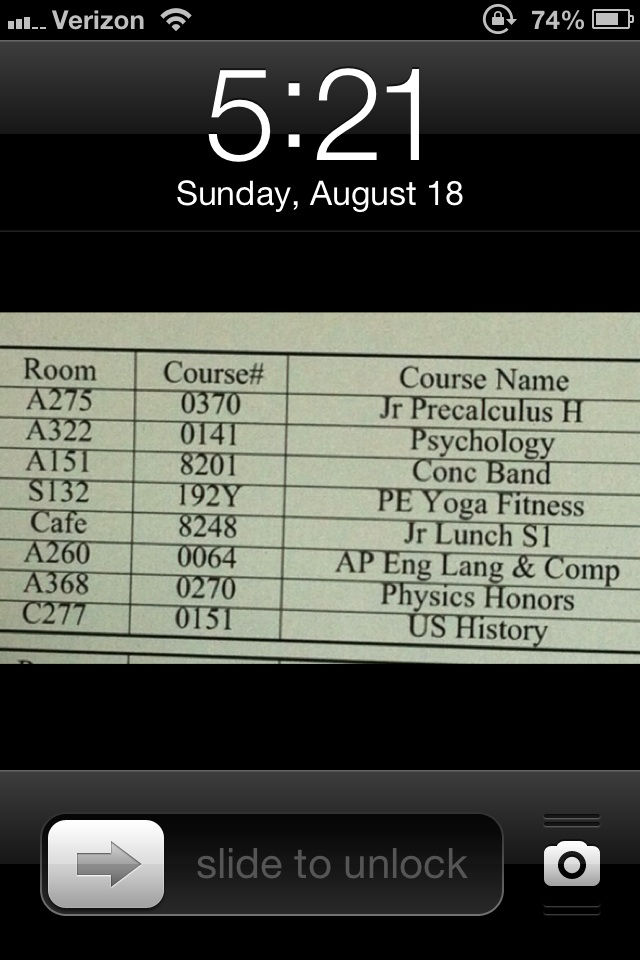Take a picture of your schedule with your room numbers and set it as your lock screen on your first day of school