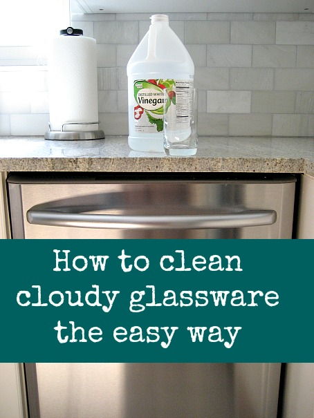 Easy Way to Clean Cloudy Glassware